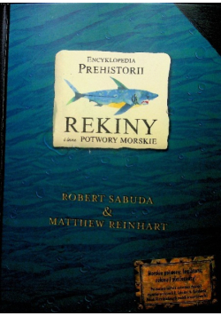 Encyklopedia prehistorii rekiny i inne potwory morskie