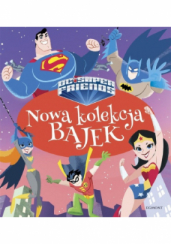 Nowa kolekcja bajek Super Przyjaciele