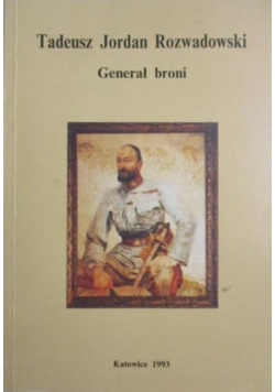 Tadeusz Jordan Rozwadowski Generał broni