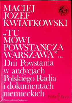 Tu mówi powstańcza Warszawa
