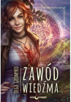 Kroniki Belorskie  Tom 1 Zawód wiedźma