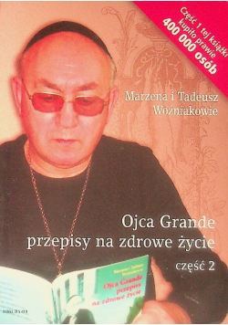 Ojca Grande przepisy na zdrowe życie Część 2
