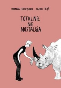 Totalnie nie nostalgia