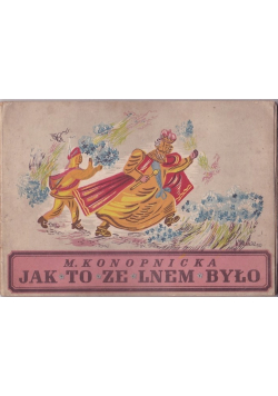 Jak to ze lnem było