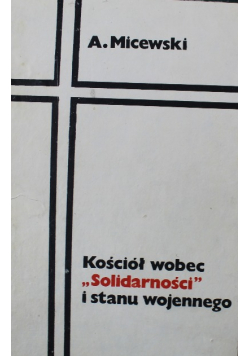 Kościół wobec solidarności i stanu wojennego