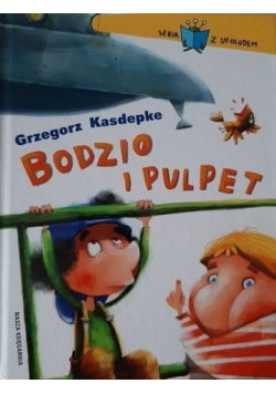 Seria z ufoludem Bodzio i Pulpet