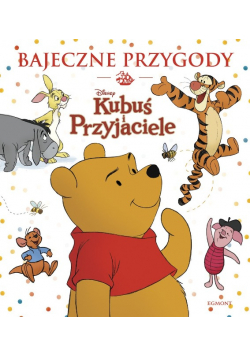 Bajeczne Przygody  Kubuś i Przyjaciele