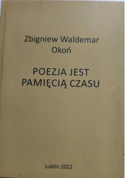 Poezja Jest Pamięcią Czasu