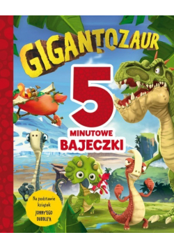 5-minutowe bajeczki. Gigantozaur