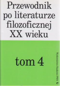 Przewodnik po literaturze filozoficznej XX wieku tom 3