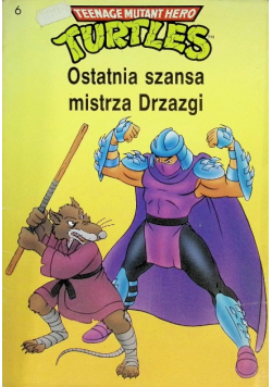 Turtles Ostatnia szansa mistrza Drzazgi 6