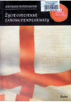 Życie codzienne Zakonu Templariuszy