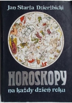 Pod jaką gwiazdą urodziłeś się Horoskopy na każdy dzień roku