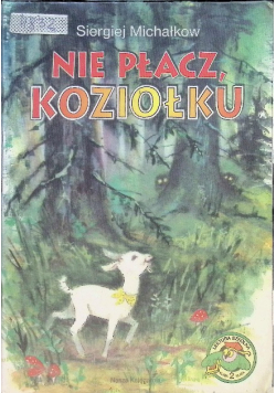Nie płacz Koziołku