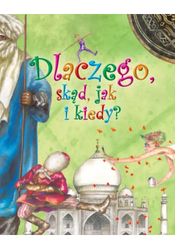Dlaczego, skąd, jak i kiedy?