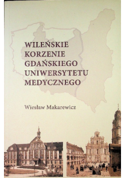 Wileńskie korzenie gdańskiego uniwersytetu