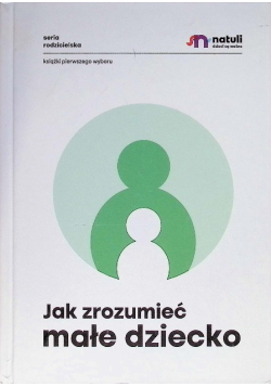 Jak zrozumieć małe dziecko