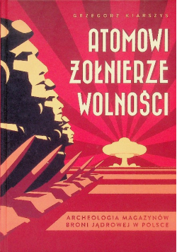 Atomowi żołnierze wolności