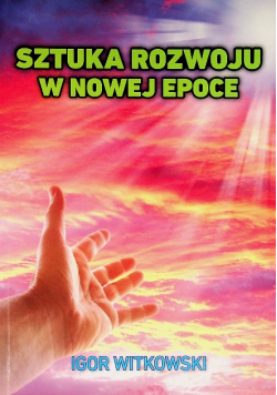 Sztuka rozwoju w nowej epoce