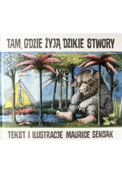 Tam, gdzie żyją dzikie stwory