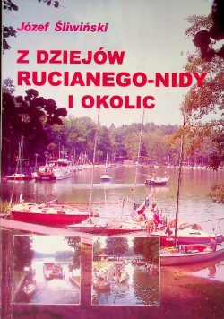 Z dziejów Rucianego Nidy i okolic
