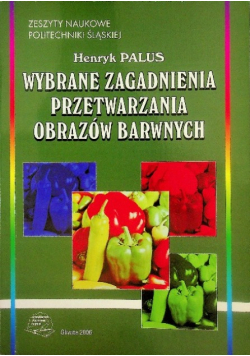 Wybrane zagadnienia przetwarzania obrazów barwnych