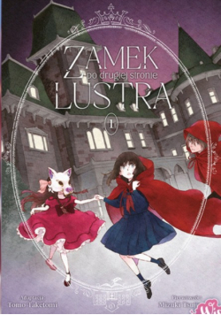 Zamek po drugiej stronie lustra. Tom 1