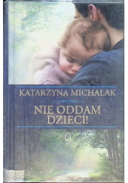 Nie oddam dzieci