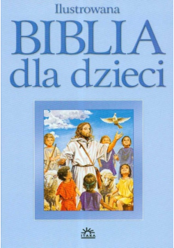Ilustrowana Biblia dla dzieci