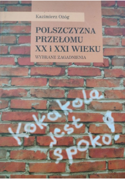 Polszczyzna przełomu XX i XXI wieku