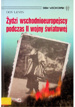 Żydzi wschodnioeuropejscy podczas II wojny światowej