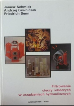 Filtrowanie cieczy roboczych w urządzeniach hydraulicznych