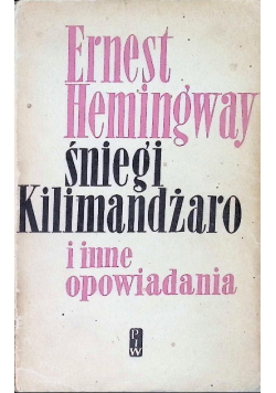 Śniegi Kilimandżaro i inne opowiadania