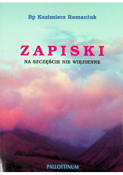 Zapiski na szczęście nie więzienne