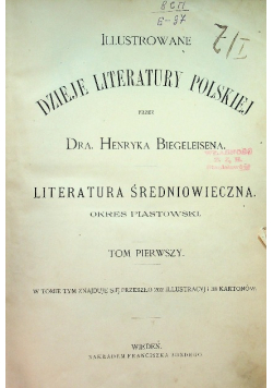 Ilustrowane dzieje literatury polskiej Tom I 1898 r.