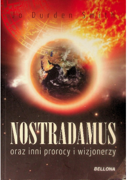 Nostradamus oraz inni prorocy i wizjonerzy