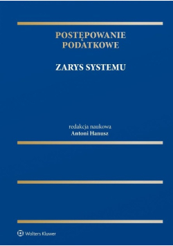 Postępowanie podatkowe. Zarys systemu