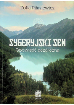 Syberyjski sen Opowieść bezdrożna