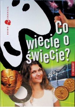 Dzieci zgadują. Co wiecie o świecie?