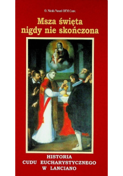 Msza Święta nigdy nie skończona
