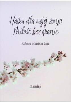 Haiku dla mojej żony: Miłość bez granic