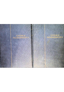 Chemia fizjologiczna Tom I i II 1947 r.