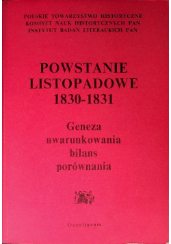 Powstanie Listopadowe 1830 - 1831 Geneza uwarunkowania bilans porównania reda