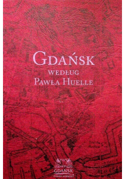 Gdańsk według Pawła Huelle