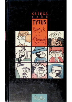Tytus Romek i ATomek Księga zero