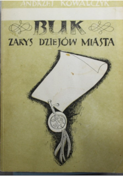 Buk Zarys dziejów miasta