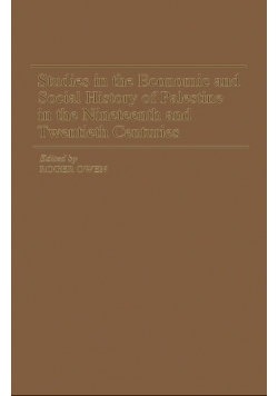 Studies in the Economic and Social History of Palestine in the Nineteenth and...