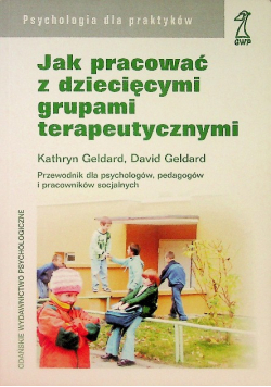 Jak pracować z dziecięcymi grupami terapeutycznymi