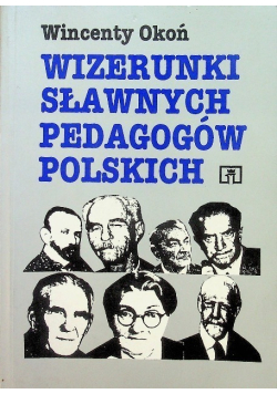 Wizerunki sławnych pedagogów polskich