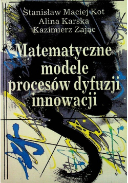 Matematyczne modele procesów dyfuzji innowacji